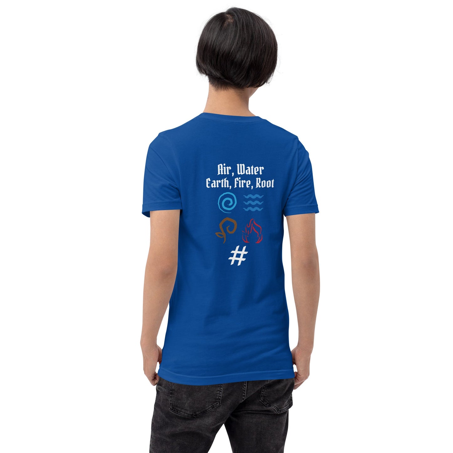 Air, Water, Earth, Fire, Root - Unisex t-shirt ( Back Print ) by DarkByteGear