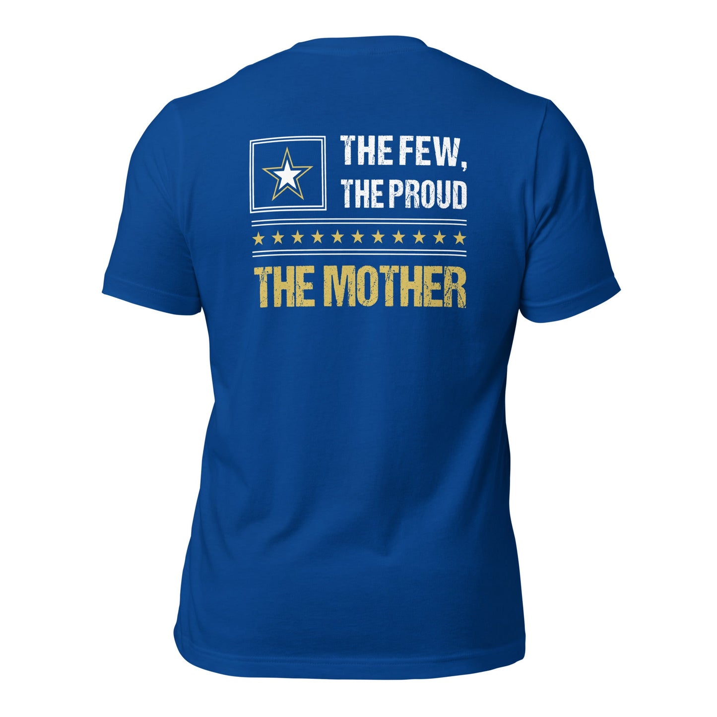 The few, the proud, the Mother - Unisex t-shirt ( Back Print ) by DarkByteGear