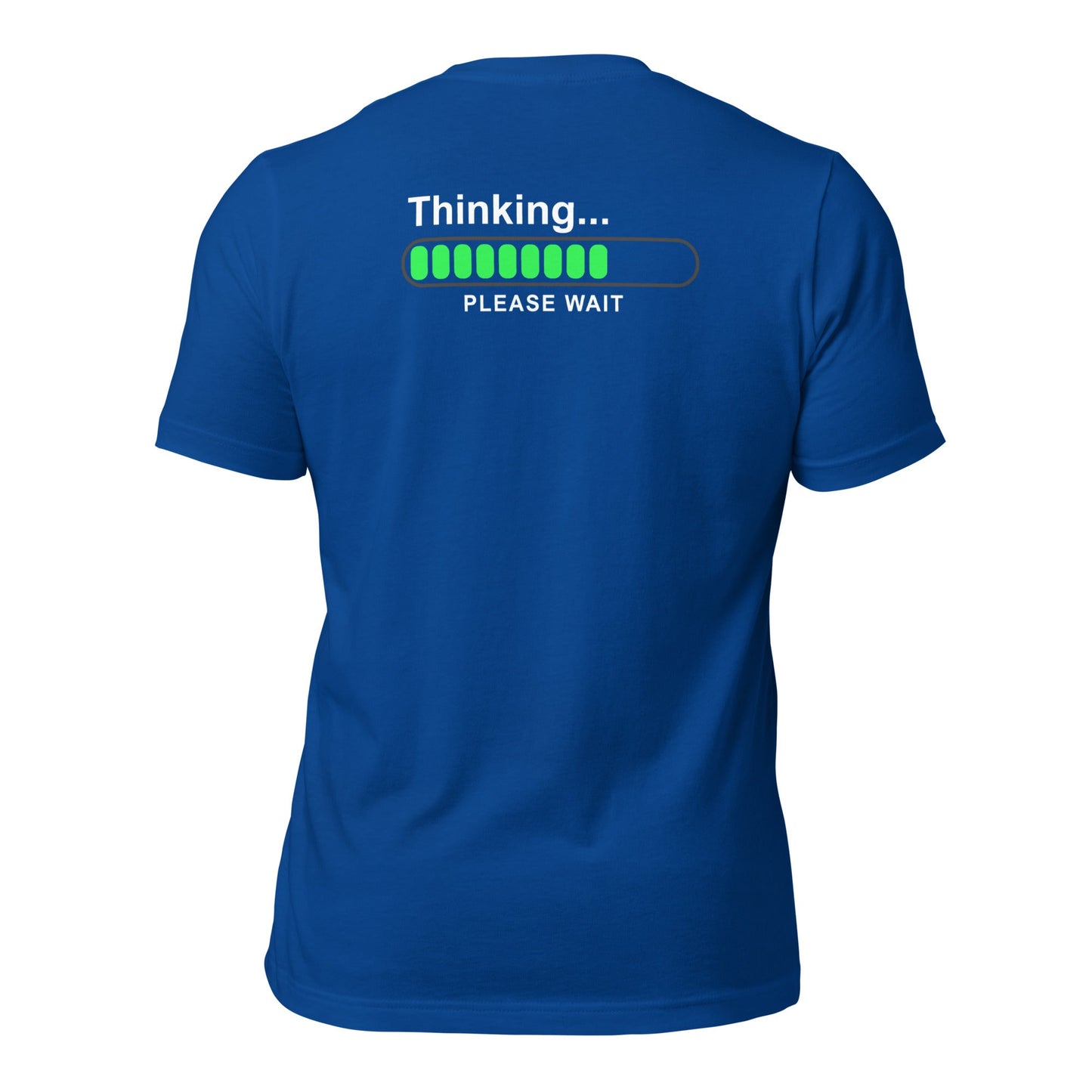 Thinking please wait - Unisex t-shirt (back print) by DarkByteGear