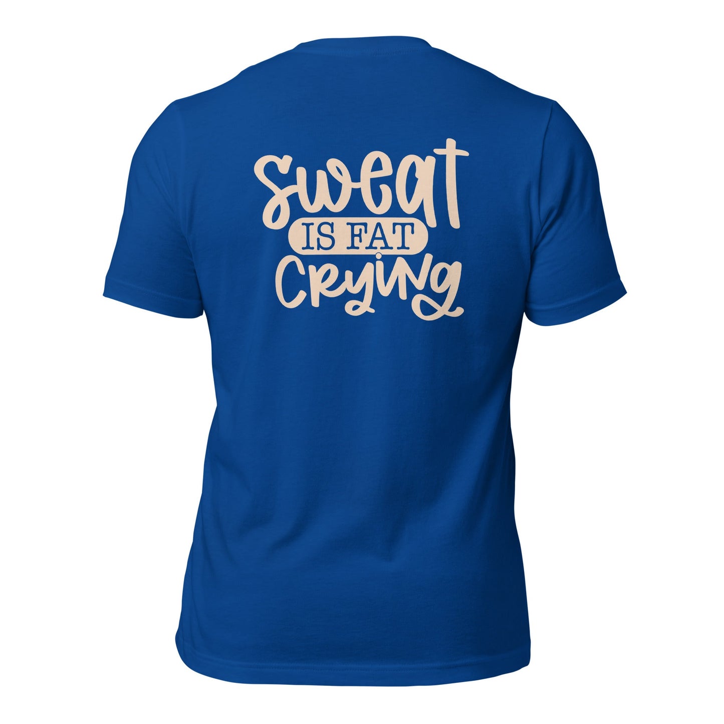 Sweat is fat crying - Unisex t-shirt (back print) by DarkByteGear