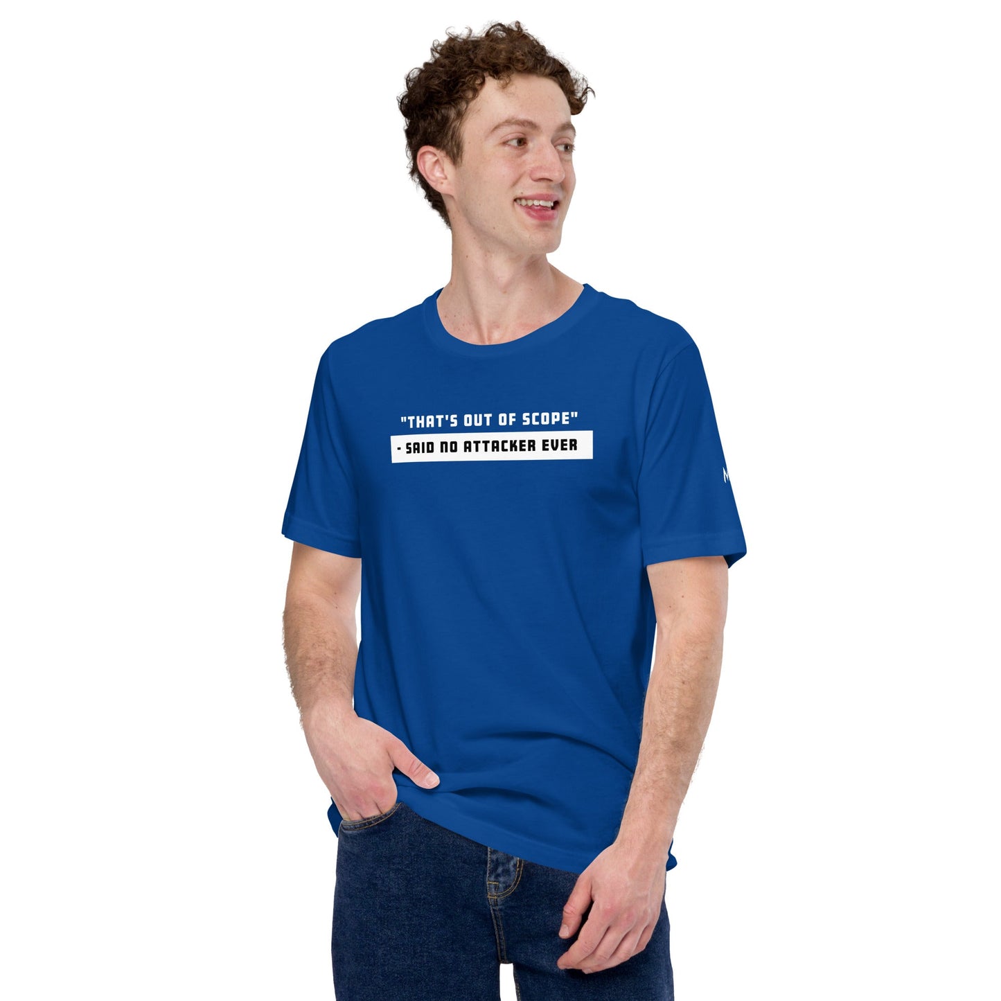 That's out of scope - Unisex t-shirt by DarkByteGear