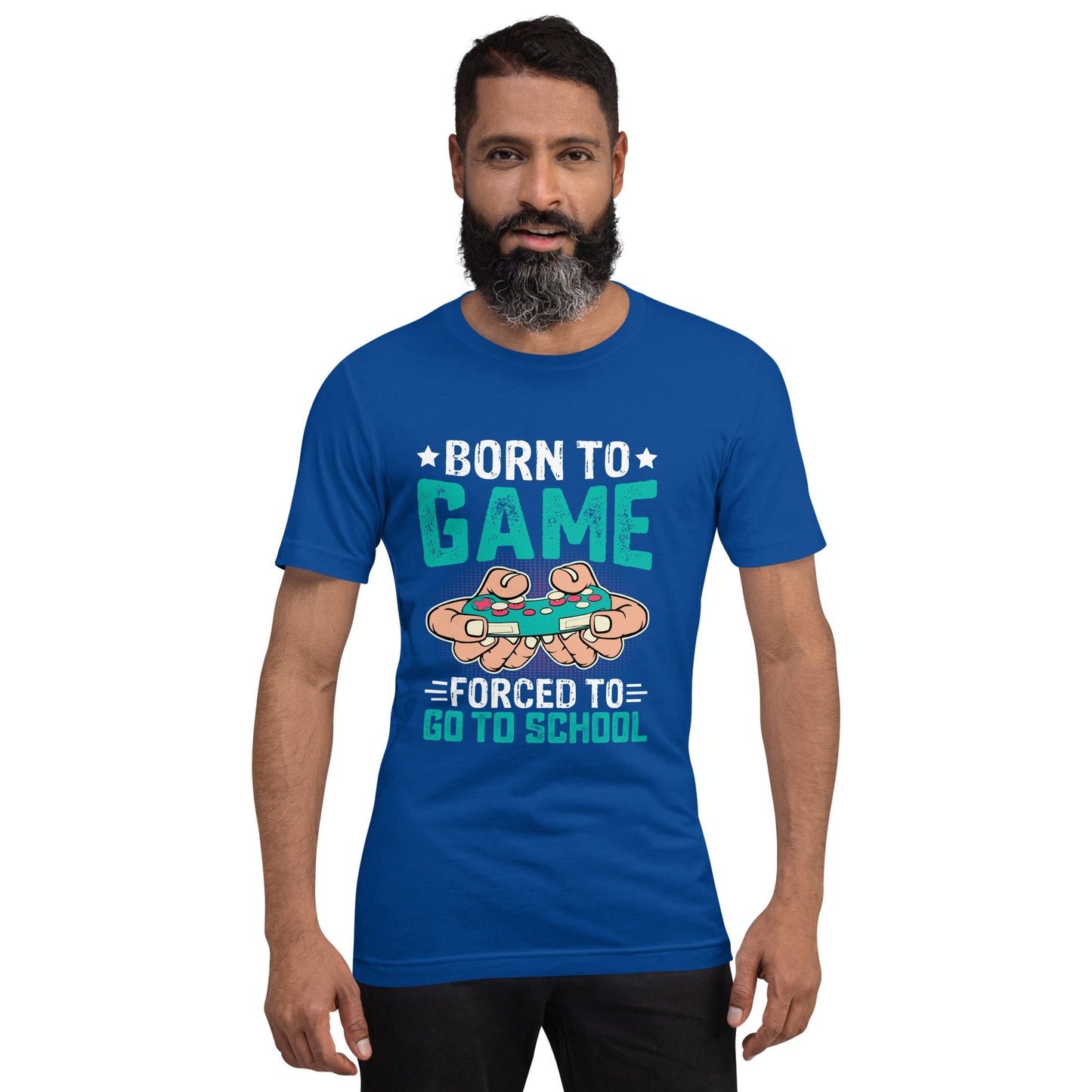 Born to Game, Forced to School - Unisex t-shirt by DarkByteGear