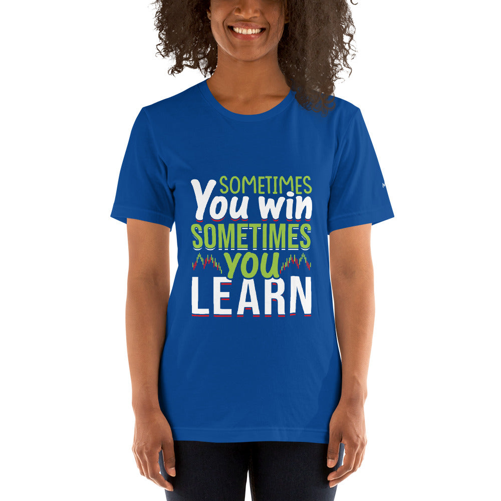 Sometimes you Win, sometimes you Learn - Unisex t-shirt by DarkByteGear