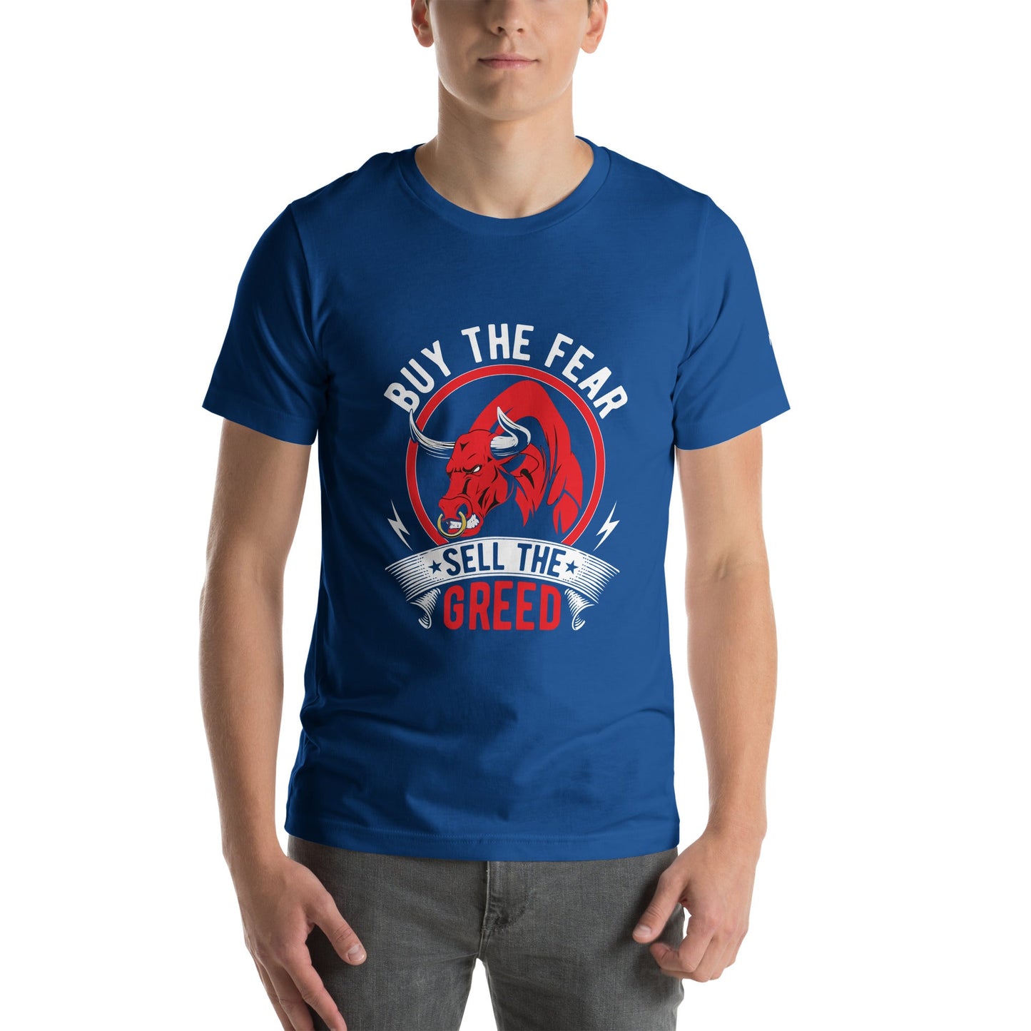 Buy the Fear; Sell the Greed - Unisex t-shirt by DarkByteGear