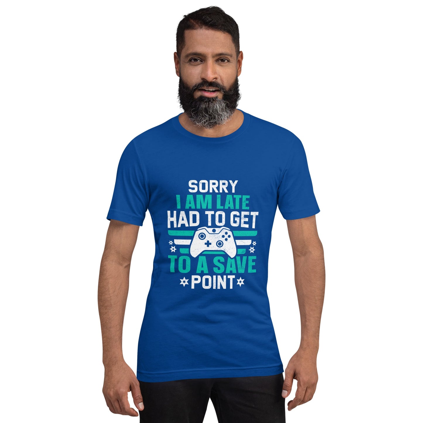 Sorry I am late, I Have to Get to a Save Point ( RK ) - Unisex t-shirt by DarkByteGear