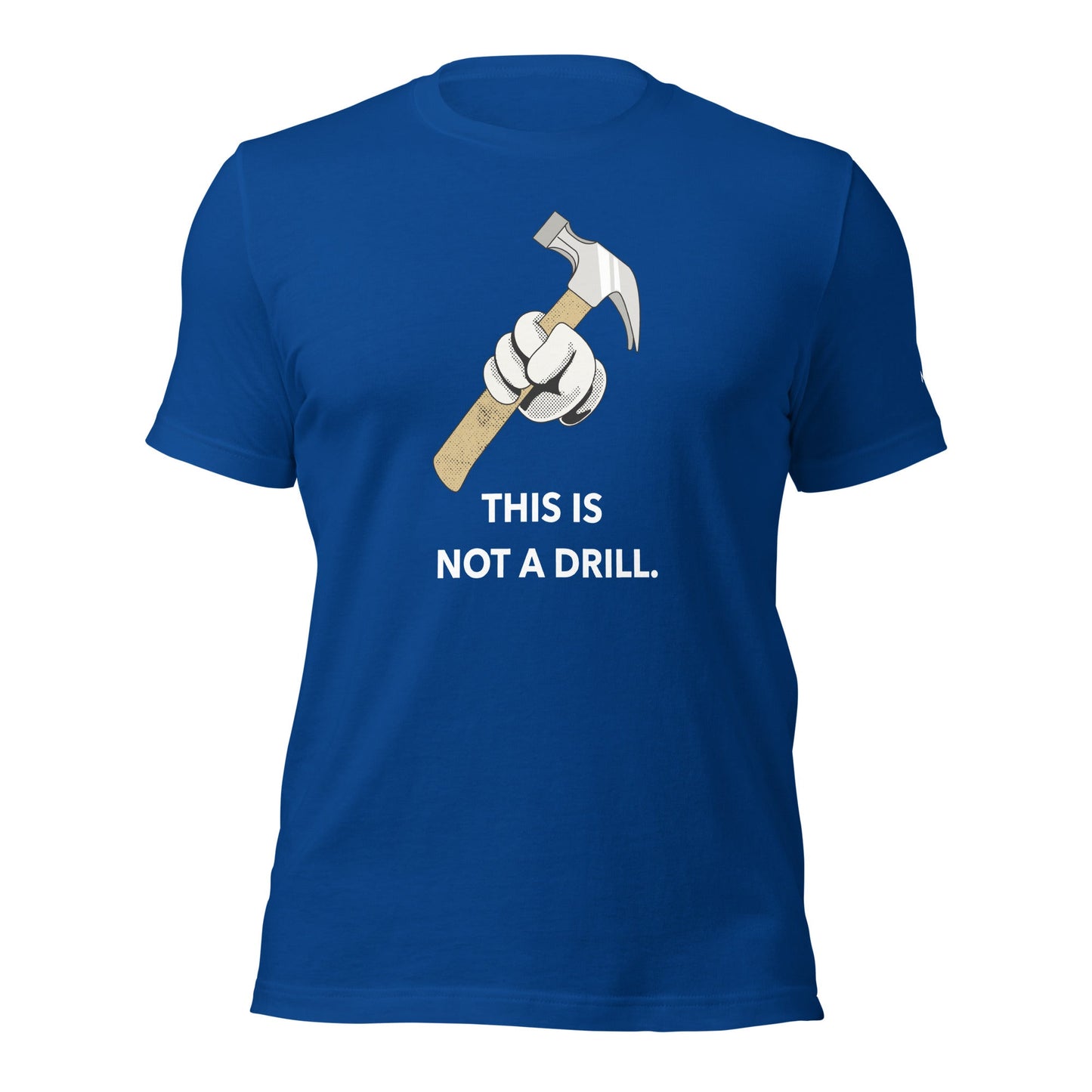 This is not a Drill - Unisex t-shirt by DarkByteGear