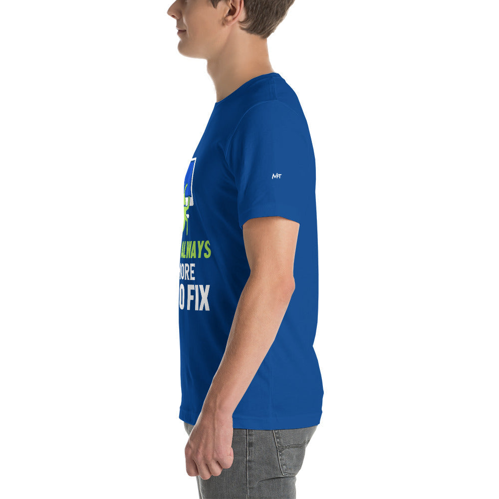 There is always one more Bug to work - Unisex t-shirt by DarkByteGear