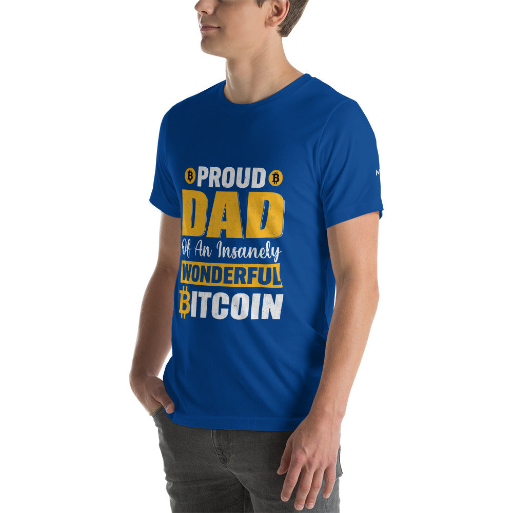 Proud Dad of an insanely wonderful bitcoin - Unisex t-shirt by DarkByteGear