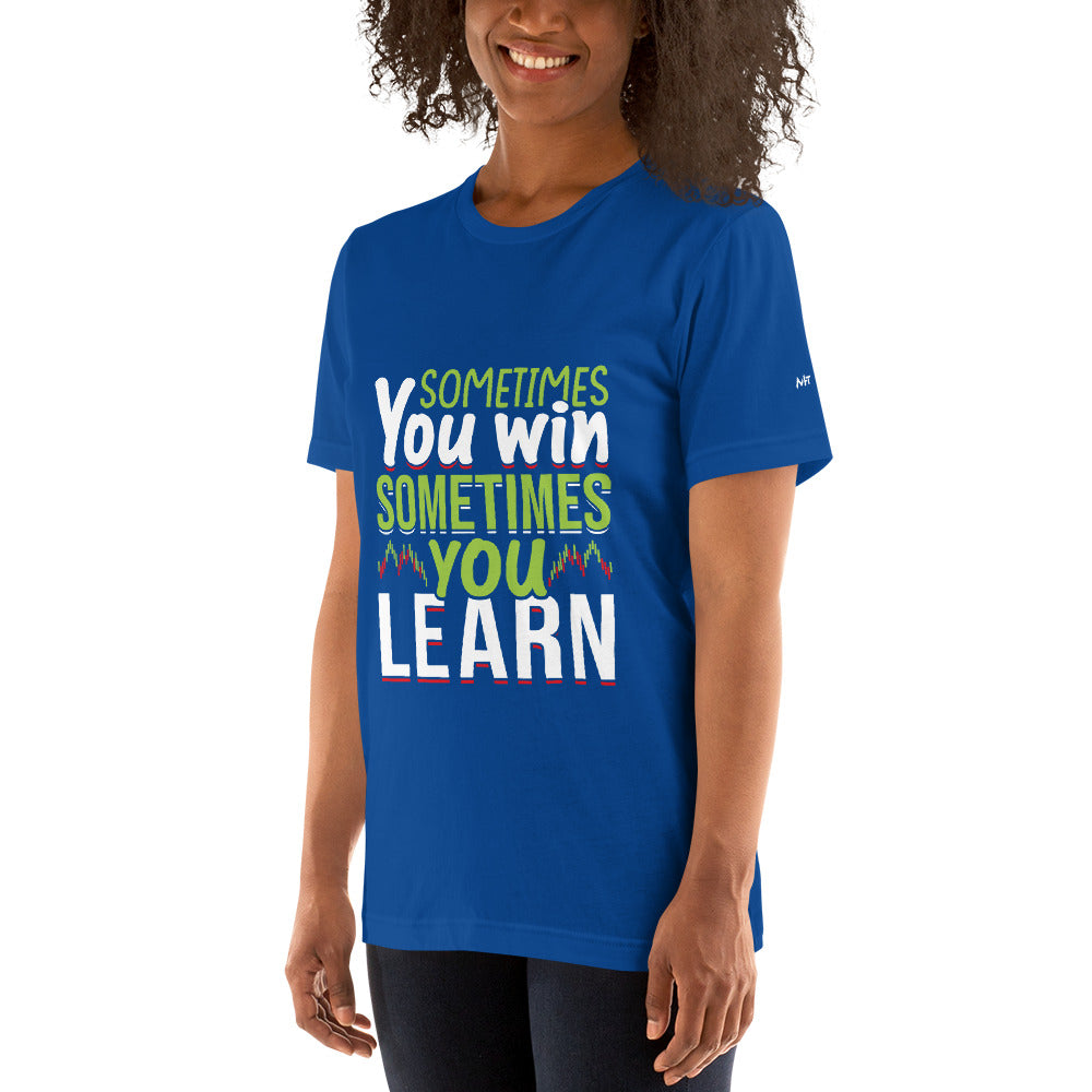 Sometimes you Win, sometimes you Learn - Unisex t-shirt by DarkByteGear