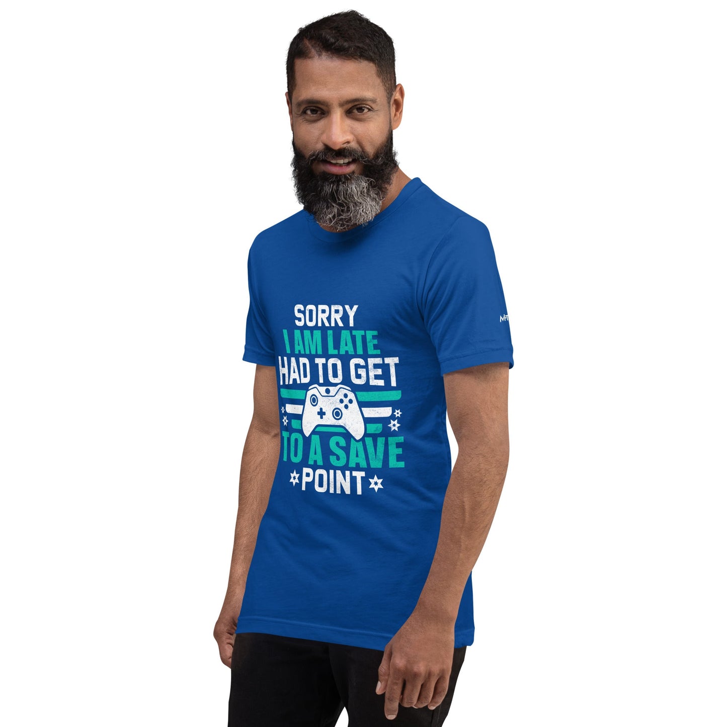 Sorry I am late, I Have to Get to a Save Point ( RK ) - Unisex t-shirt by DarkByteGear