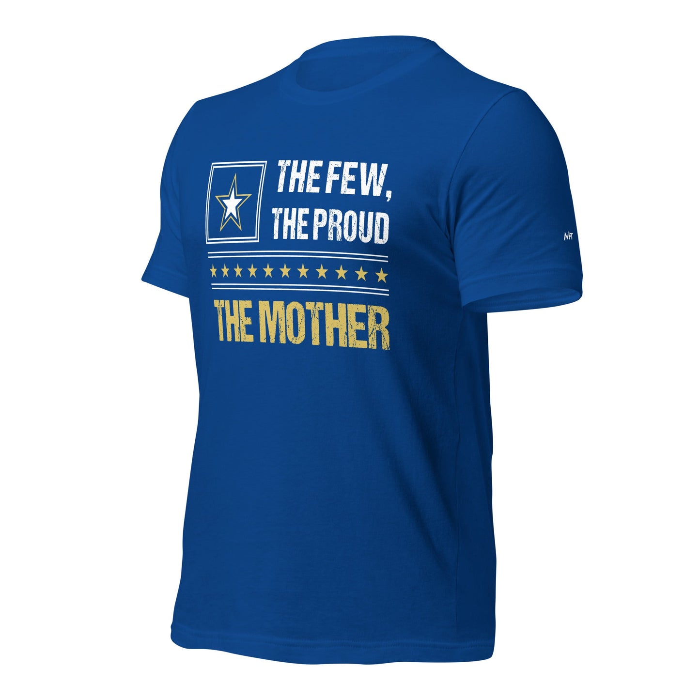 The few, the proud, the Mother - Unisex t-shirt by DarkByteGear