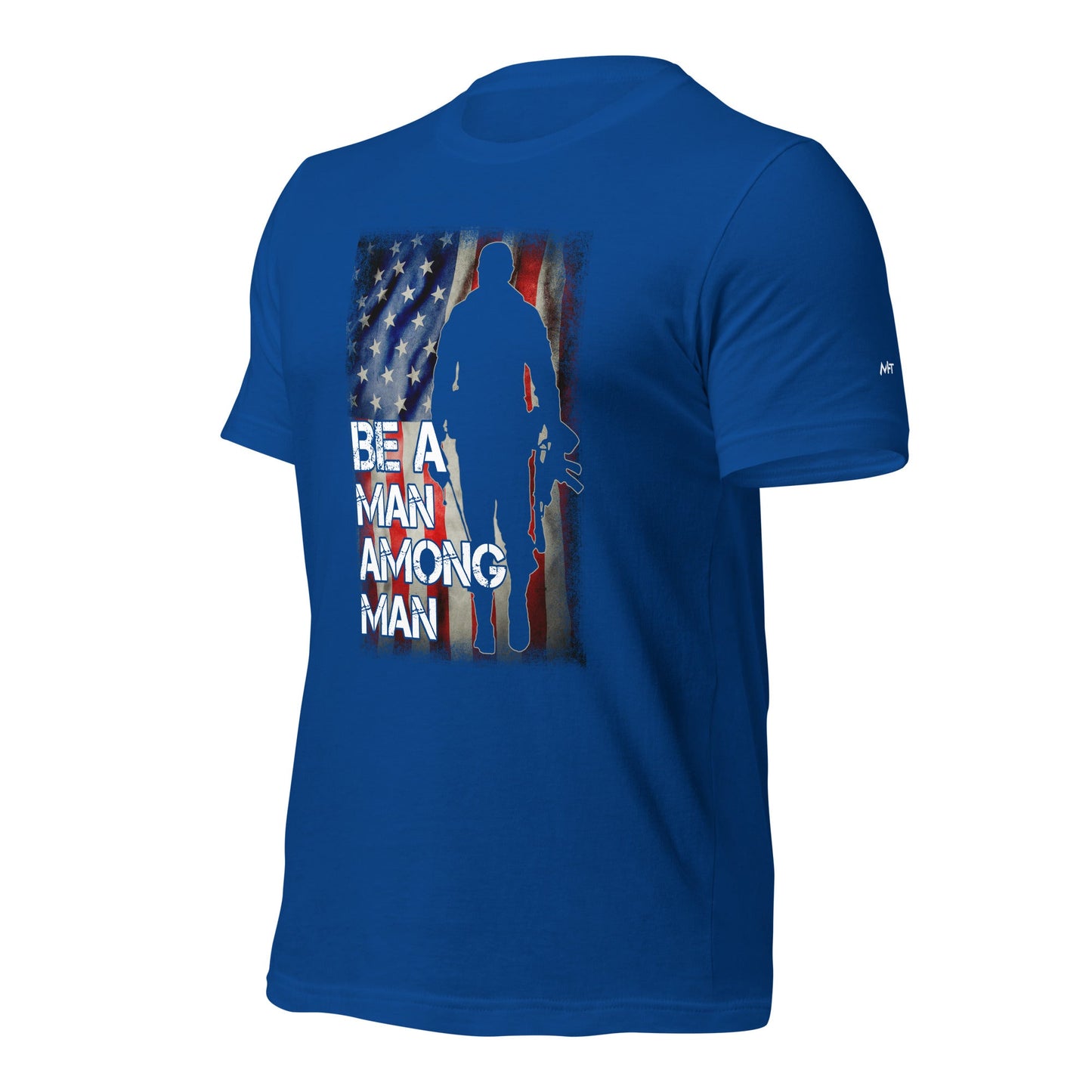 Be a man among men - Unisex t-shirt by DarkByteGear