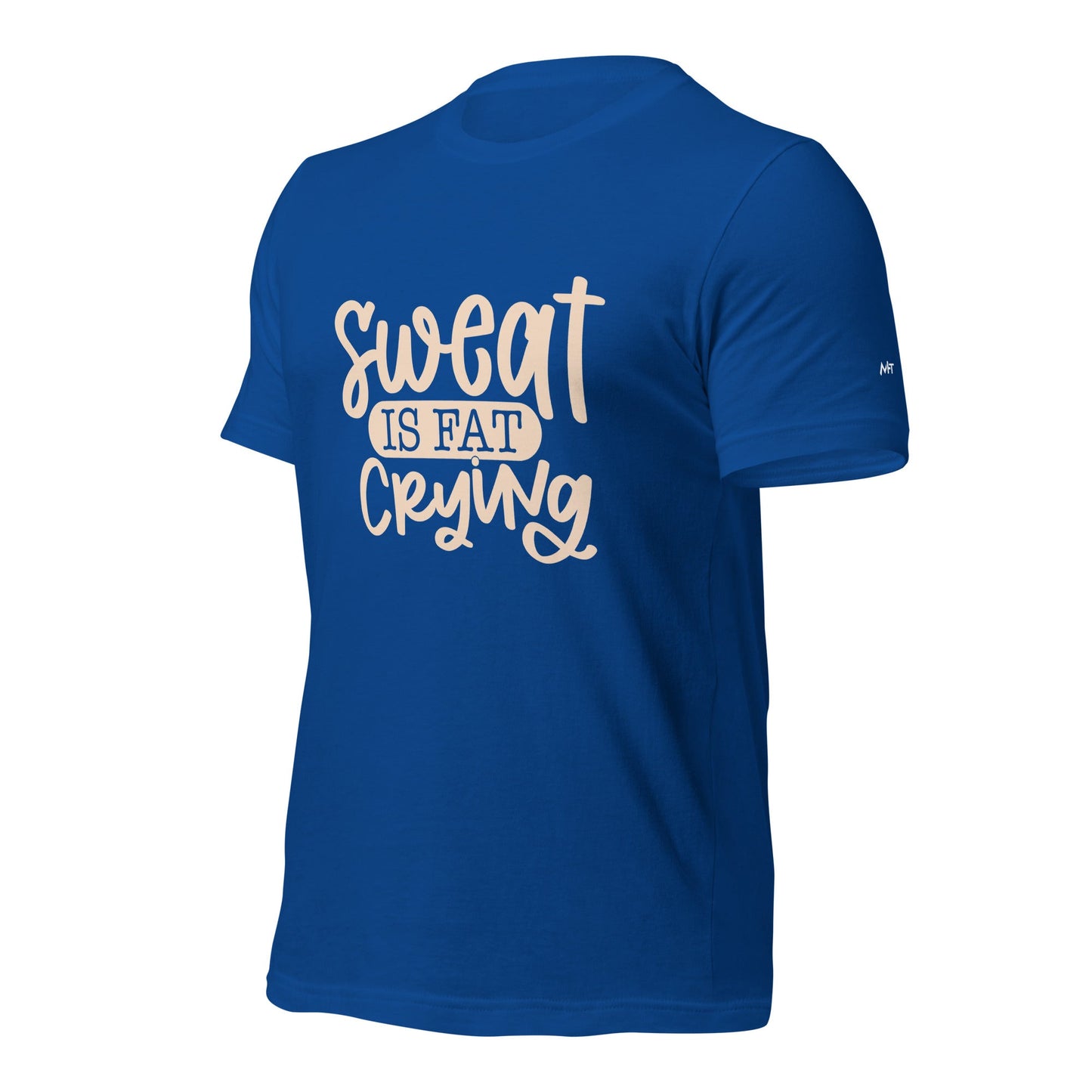 Sweat is fat crying - Unisex t-shirt by DarkByteGear