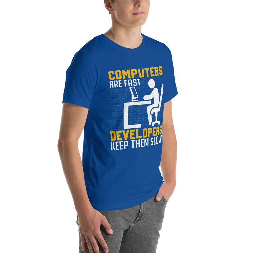 Computers are Fast, Developers make them Slow - Unisex t-shirt by DarkByteGear