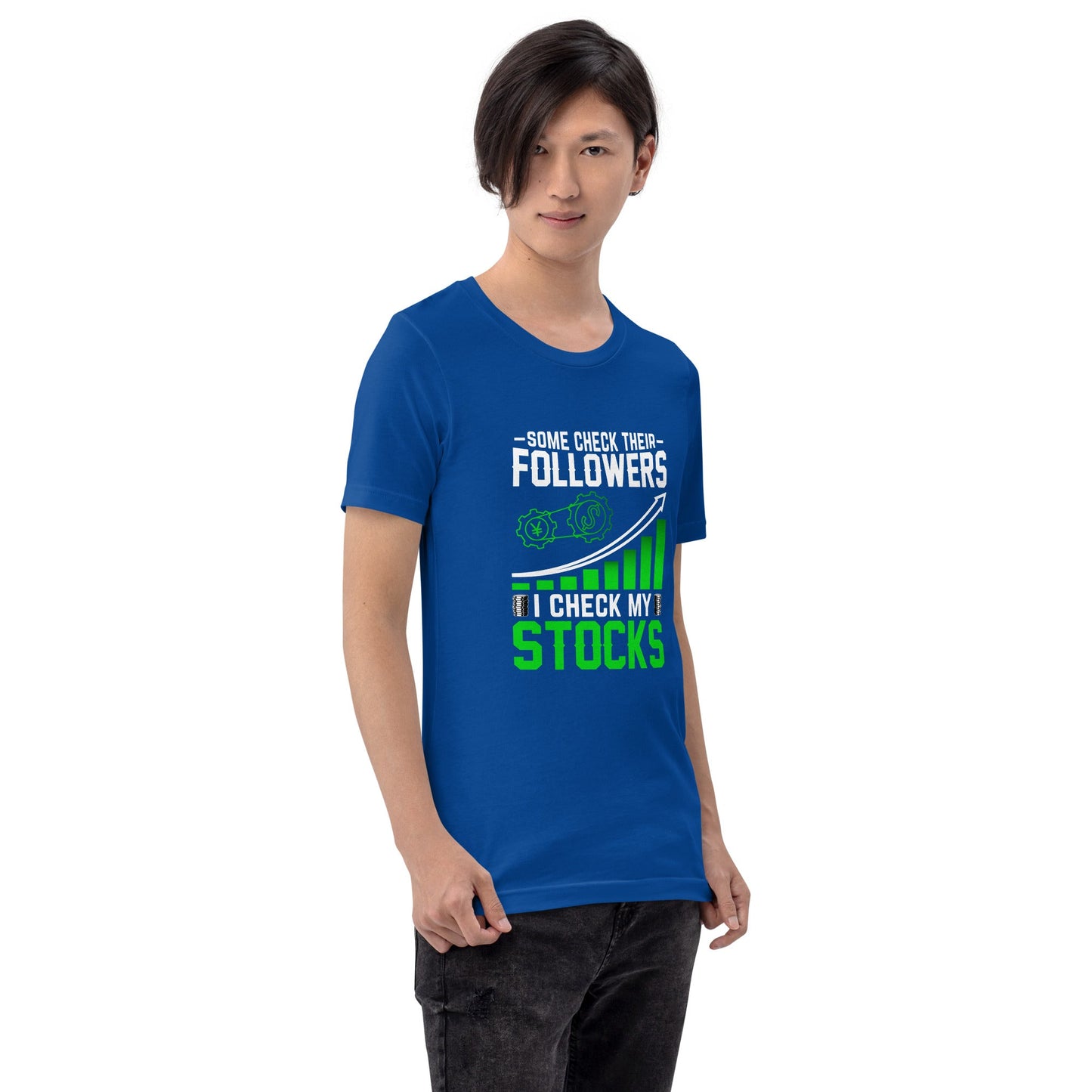 Some Check their followers; I Check my Stocks - Unisex t-shirt by DarkByteGear