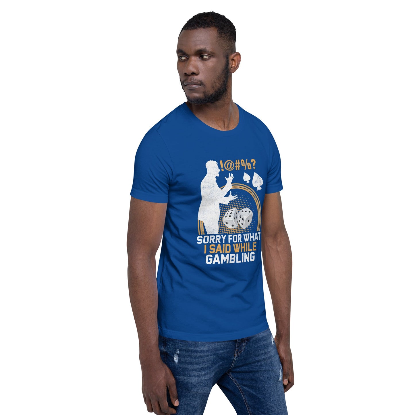Sorry for what I Said while Gambling - Unisex t-shirt by DarkByteGear