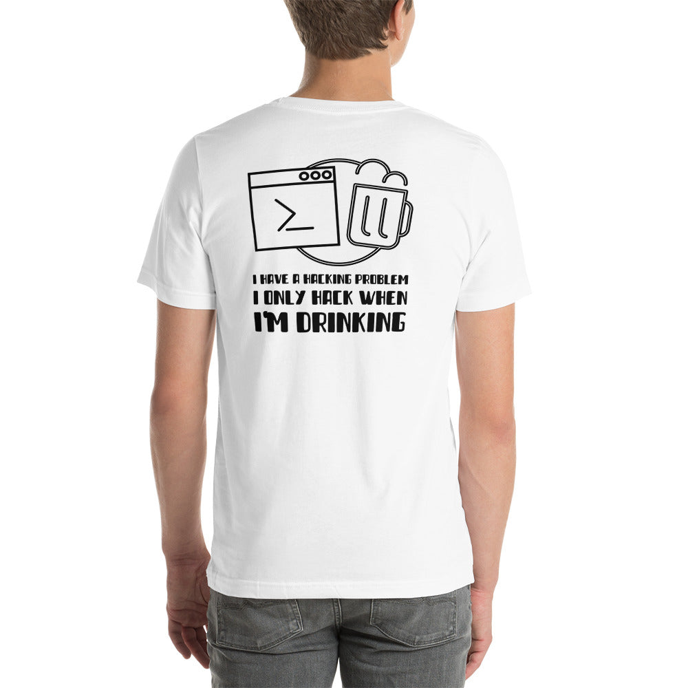 I have a hacking problem - Short-Sleeve Unisex T-Shirt (back print) by DarkByteGear