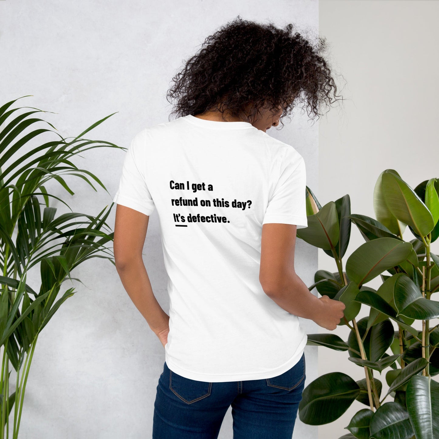 Can I Get a Refund on this Day? It's Defective - Unisex t-shirt ( Back Print ) by DarkByteGear