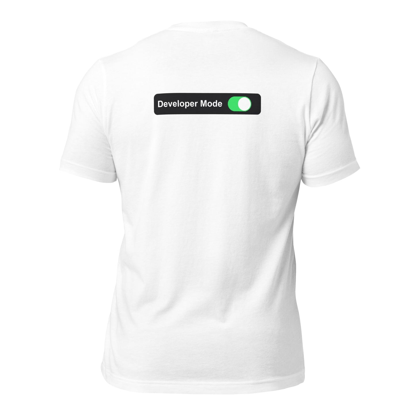 Developer Mode On - Unisex t-shirt (back print) by DarkByteGear