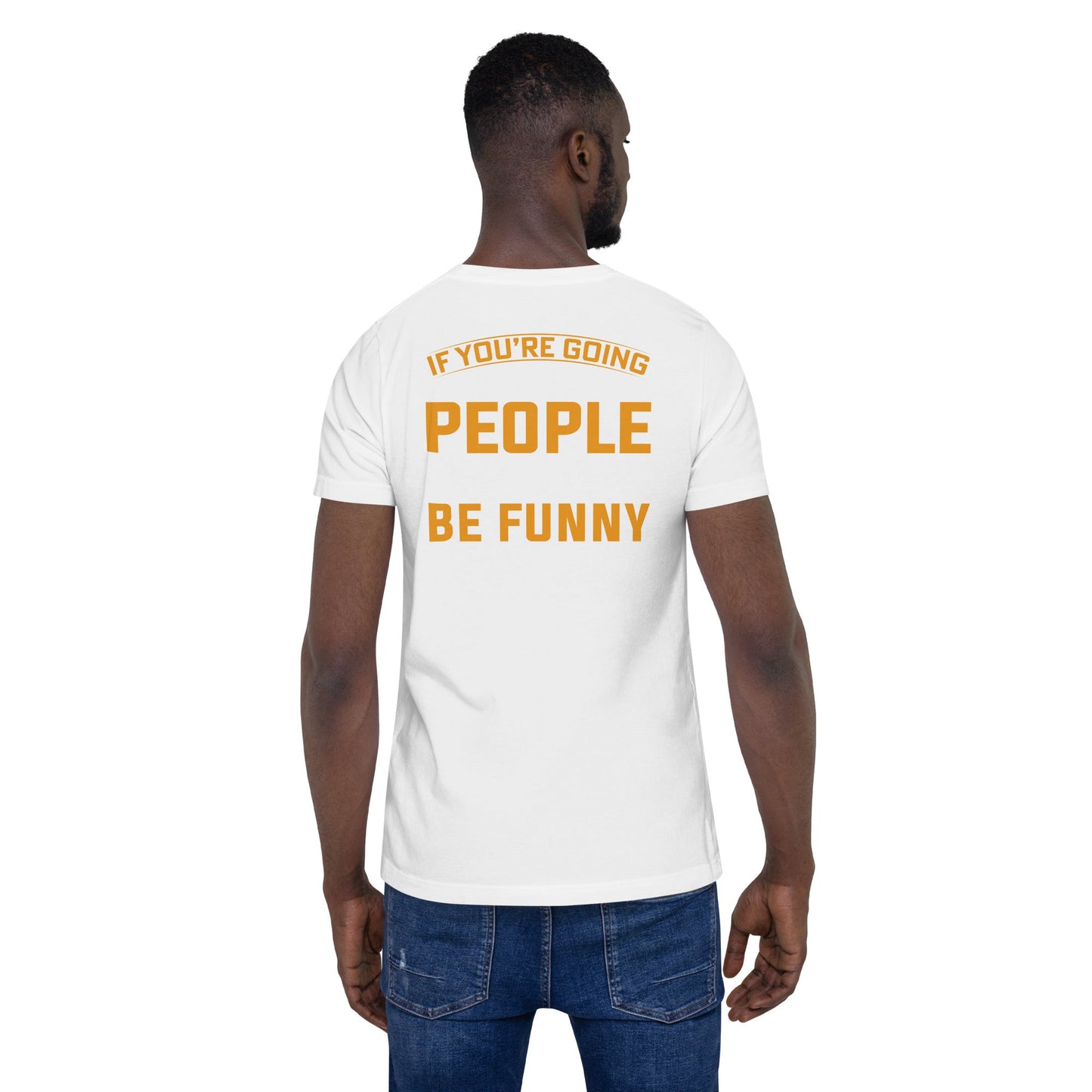 If you are going to tell the people the truth; be funny or they'll kill you - Unisex t-shirt ( Back Print ) by DarkByteGear