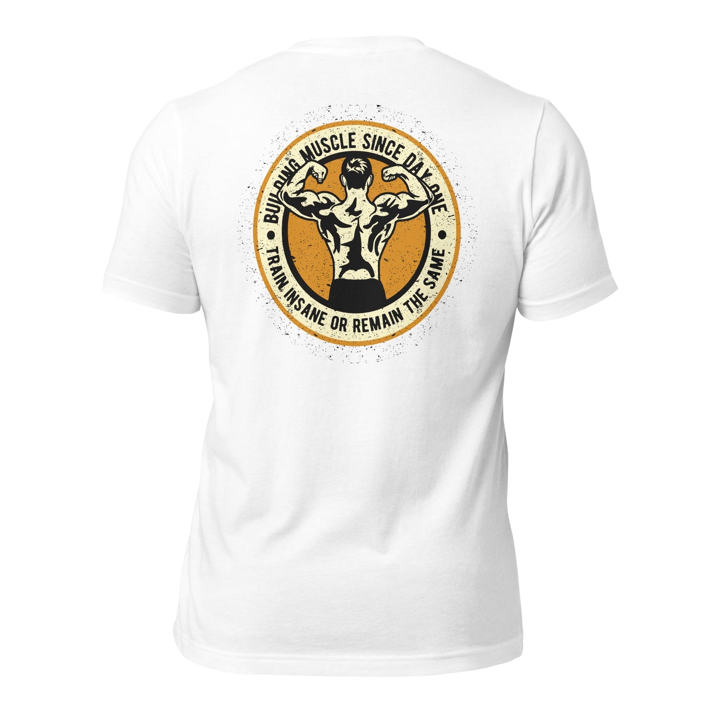 Building muscles since Day one - Unisex t-shirt ( Back Print ) by DarkByteGear