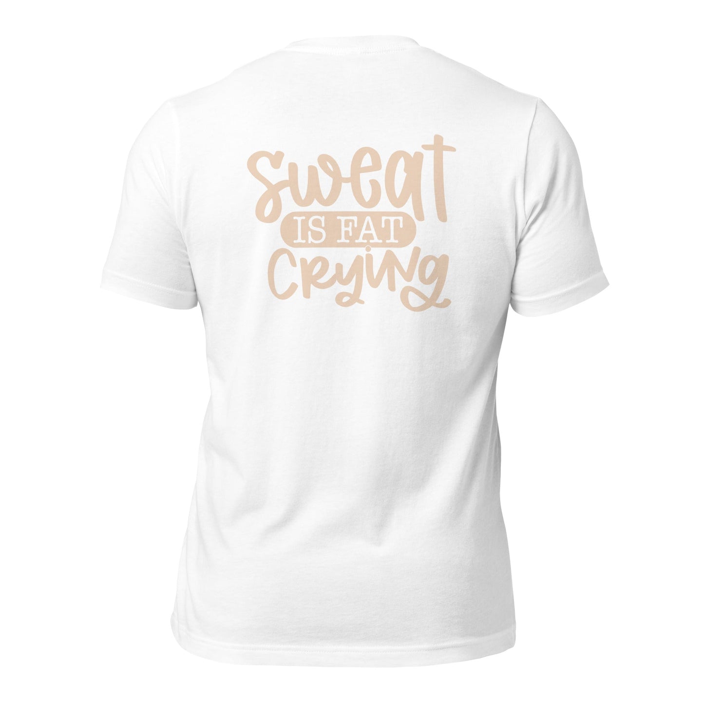 Sweat is fat crying - Unisex t-shirt (back print) by DarkByteGear