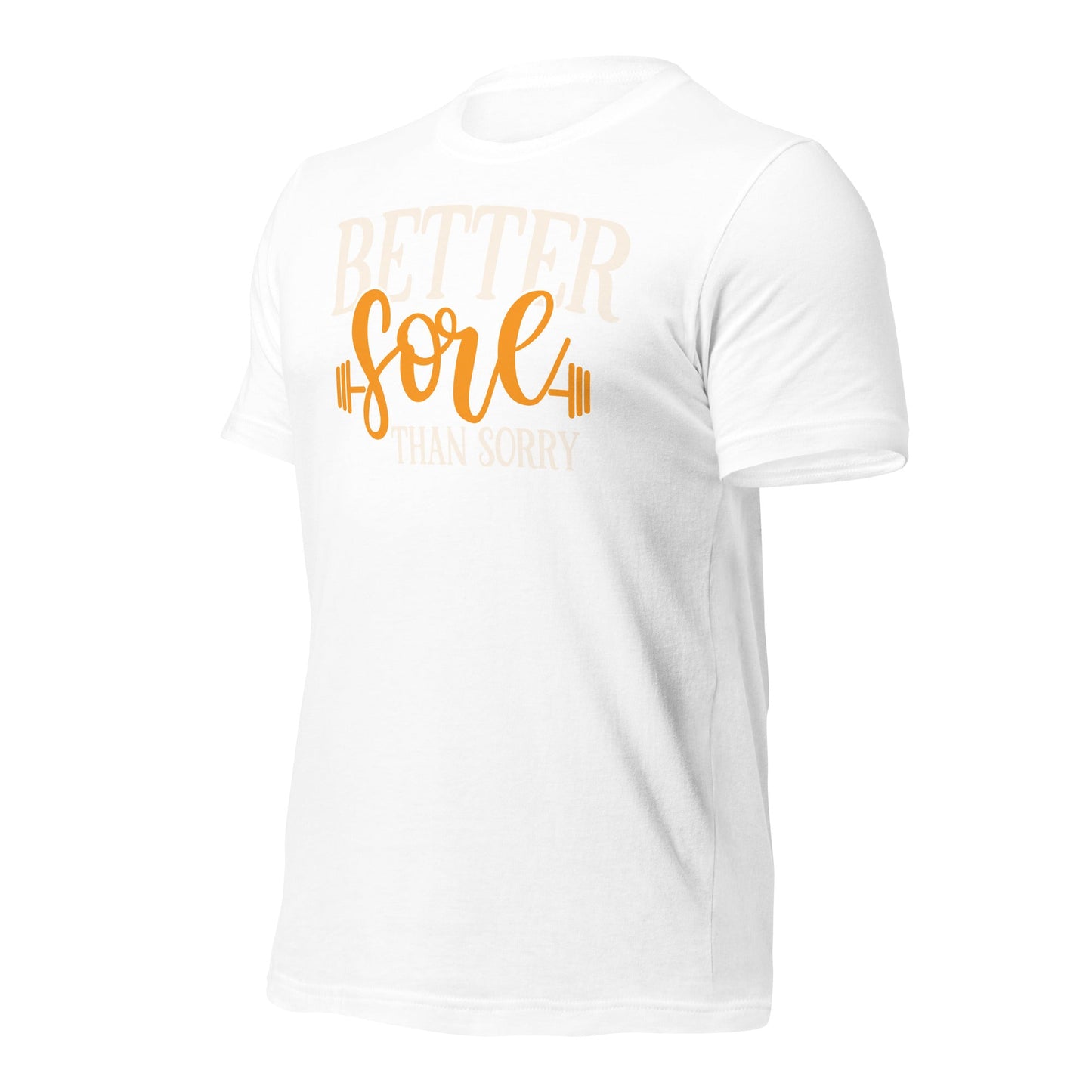 Better Sore Than Sorry - Unisex t-shirt by DarkByteGear
