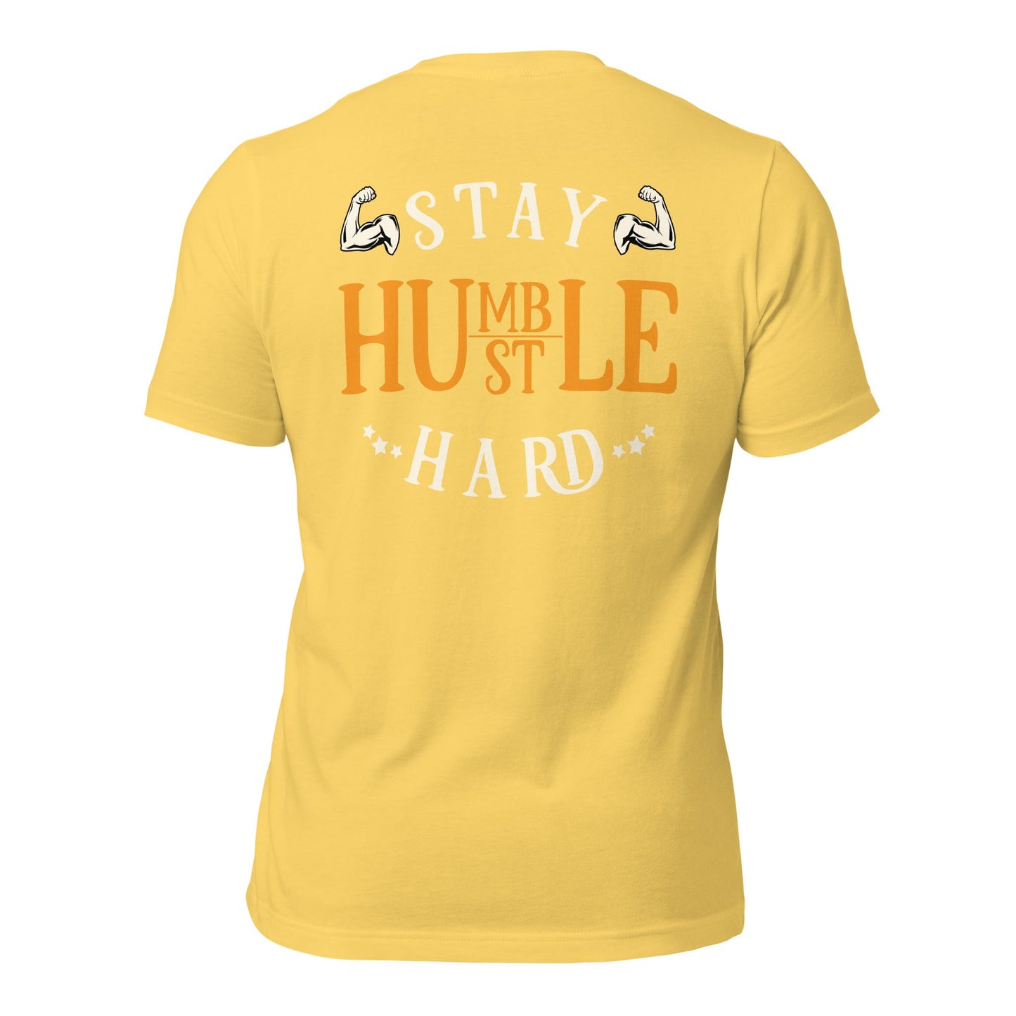 Stay Humble; Hustle Hard - Unisex t-shirt ( Back Print ) by DarkByteGear
