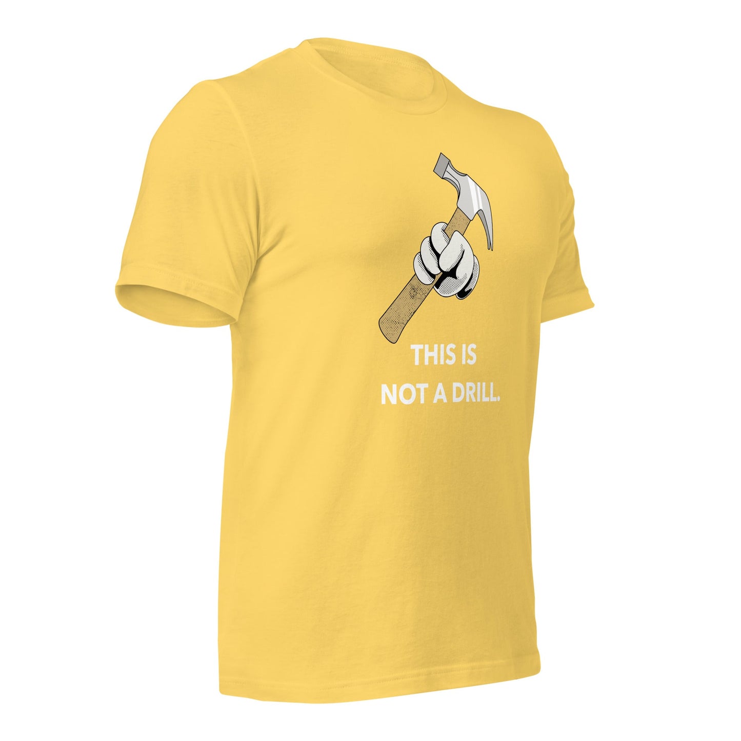 This is not a Drill - Unisex t-shirt by DarkByteGear