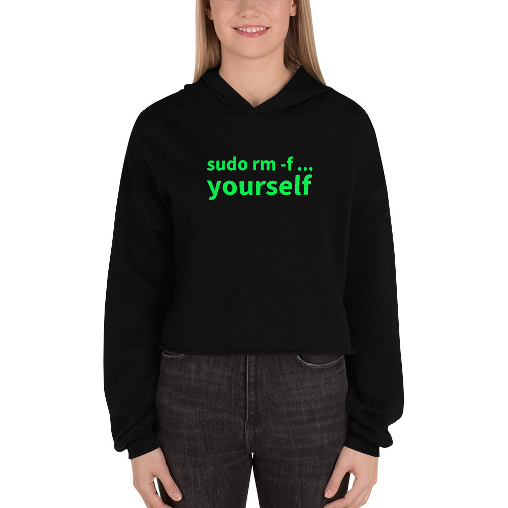sudo rm -f yourself - Crop Hoodie by DarkByteGear