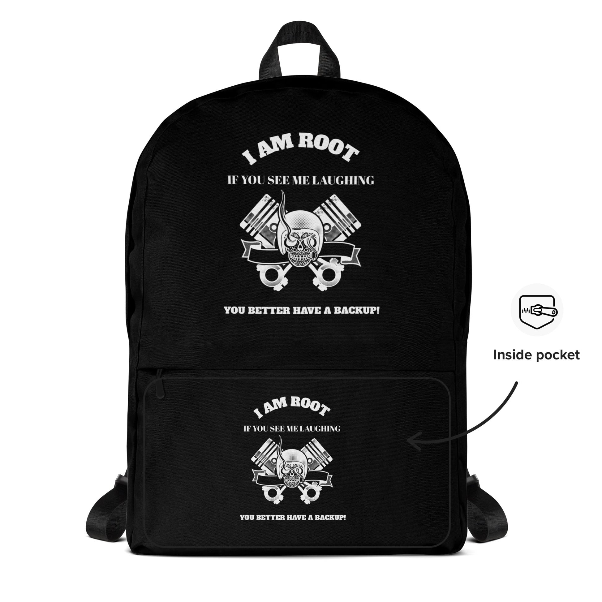I Am Root If You See Me Laughing You Better Have A Backup - Backpack (white text) by DarkByteGear