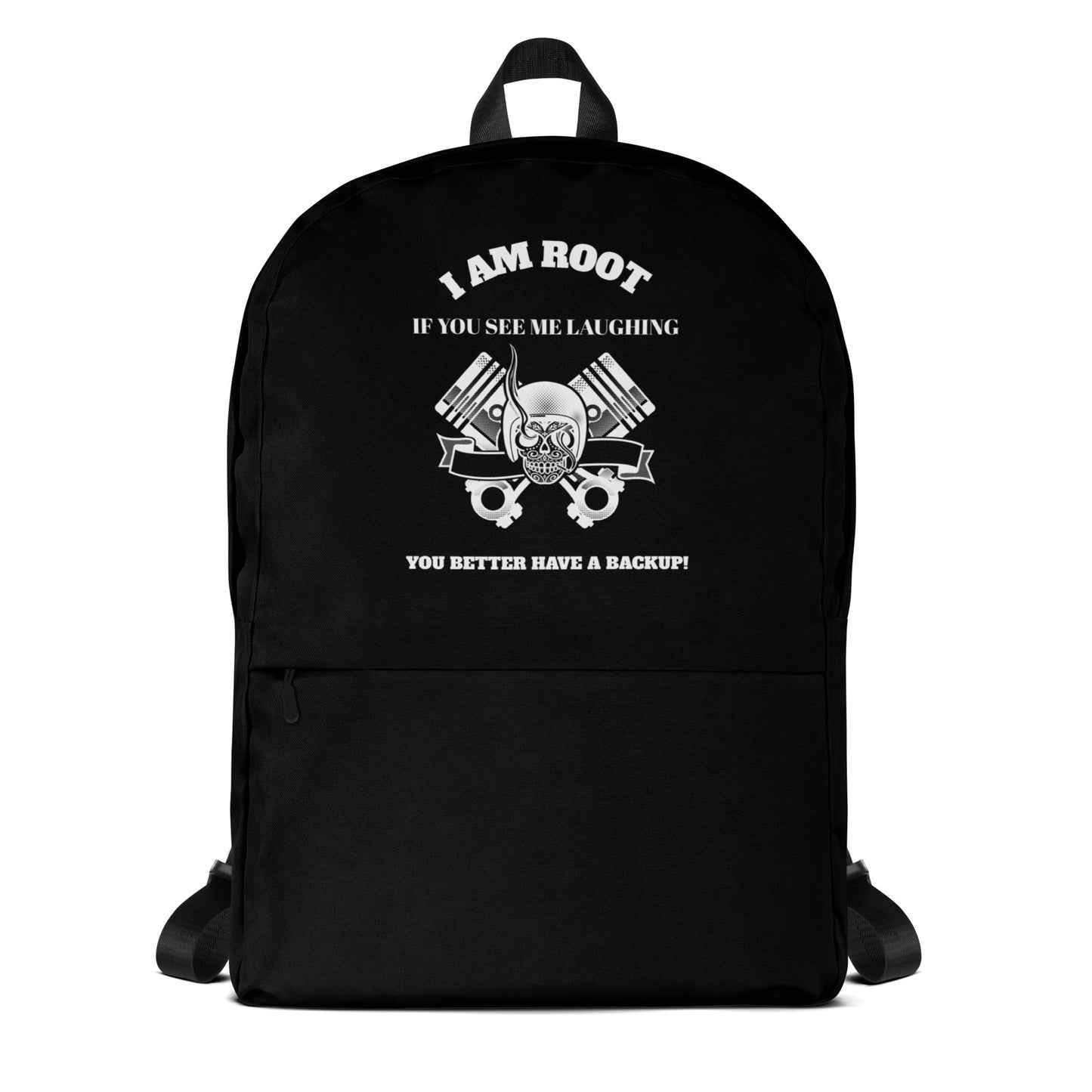 I Am Root If You See Me Laughing You Better Have A Backup - Backpack (white text) by DarkByteGear