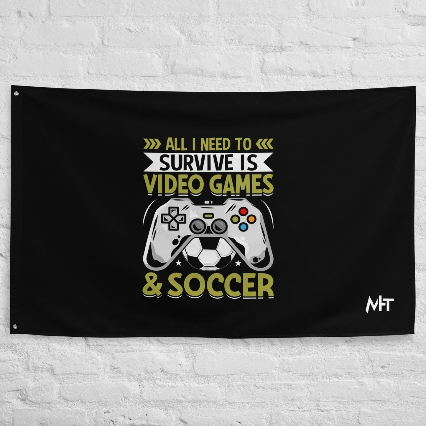 All I need to Survive is Video Game and soccer Flag by DarkByteGear