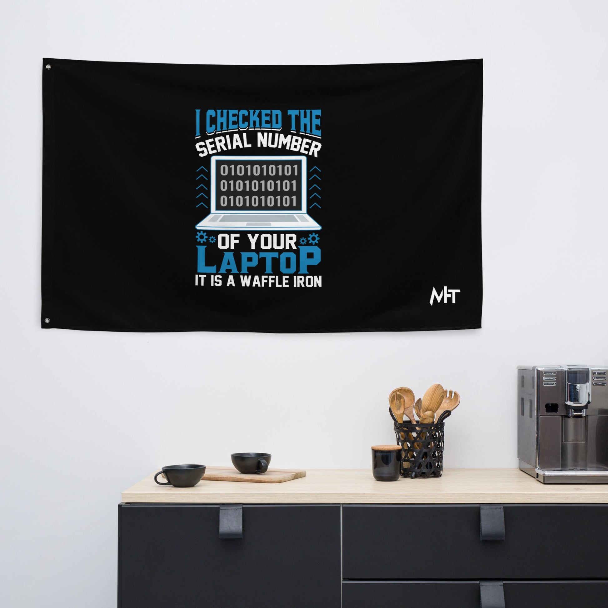 I checked the serial number of your laptop, it is a waffle iron - Flag by DarkByteGear