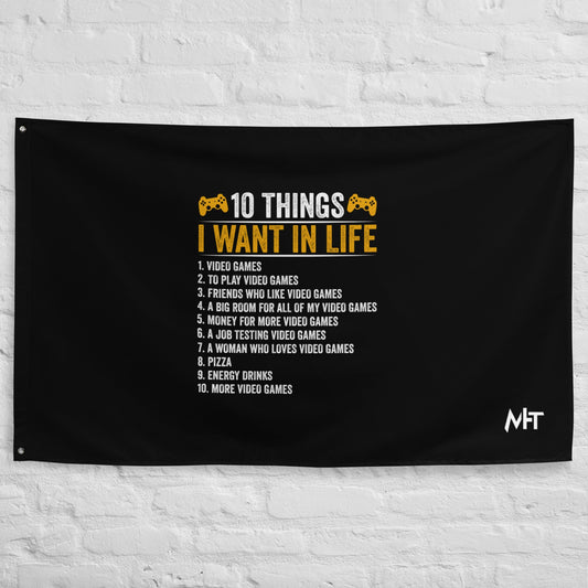 10 Things I Want In Life (Swarna) Flag by DarkByteGear