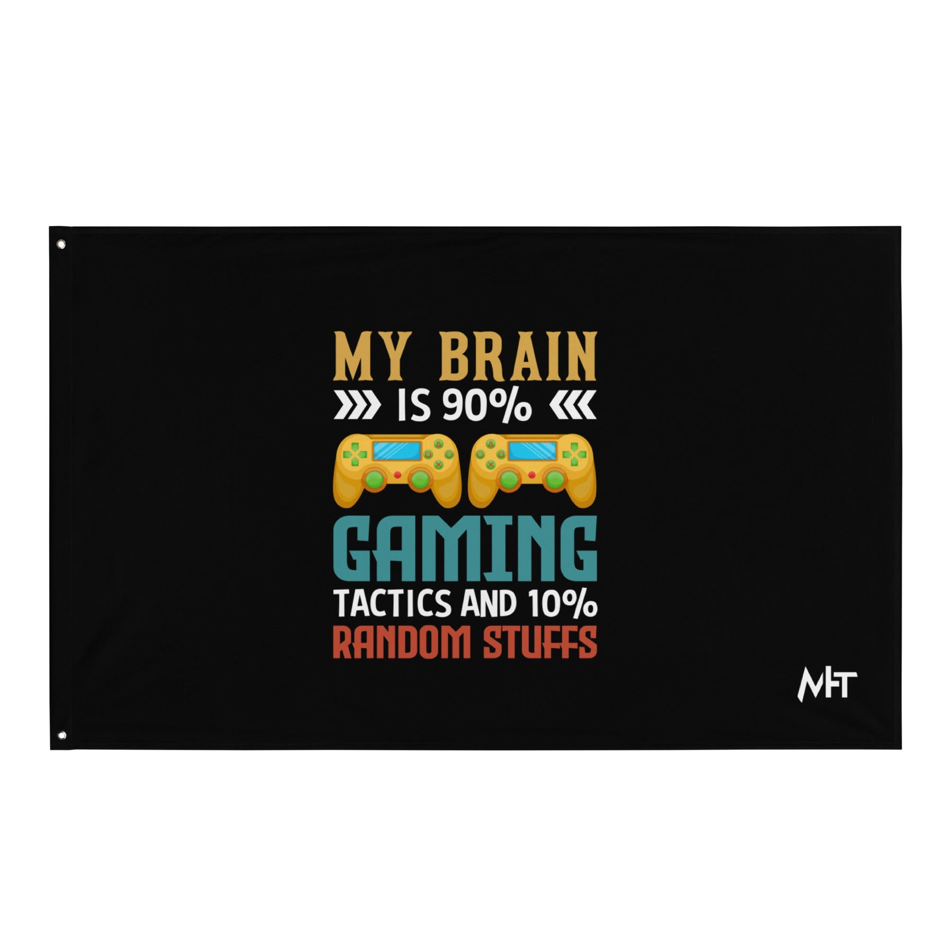 Ar My Brain is 90% Gaming Tactics Flag by DarkByteGear