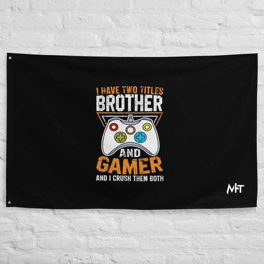 I Have Two Titles - Flag by DarkByteGear