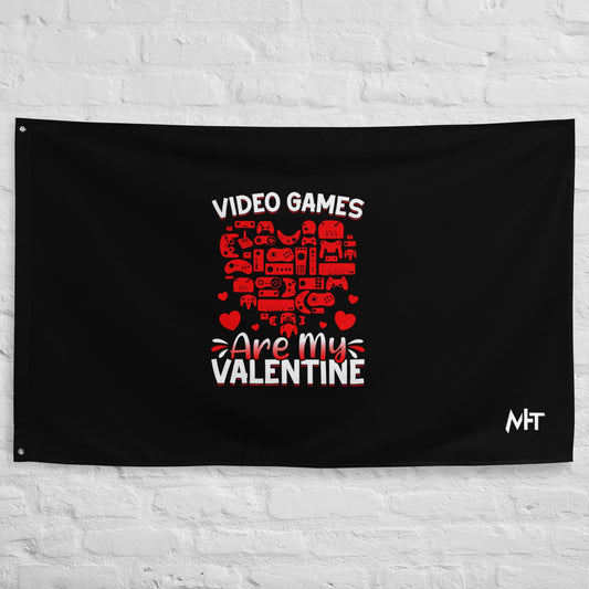 Video games are my valentine Flag by DarkByteGear