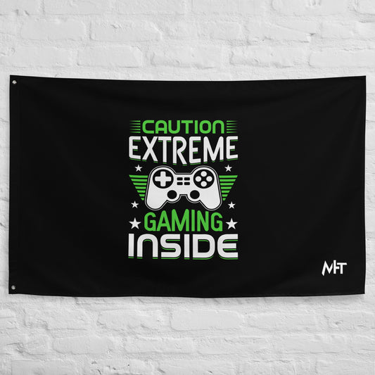 Caution extreme gaming inside - Flag by DarkByteGear