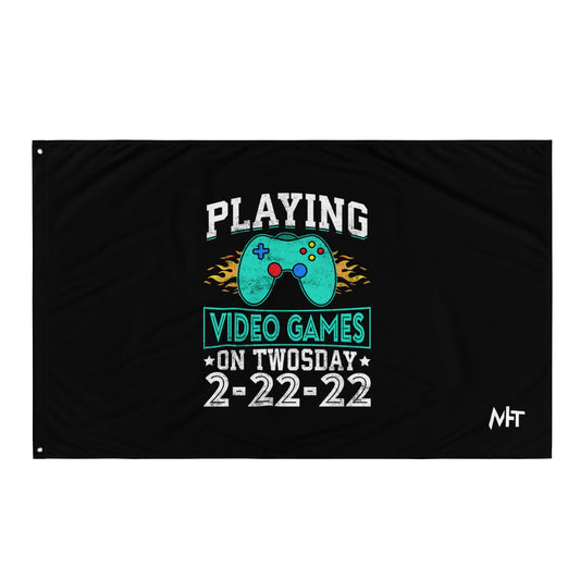 Playing Videogames on Twosday - Flag by DarkByteGear