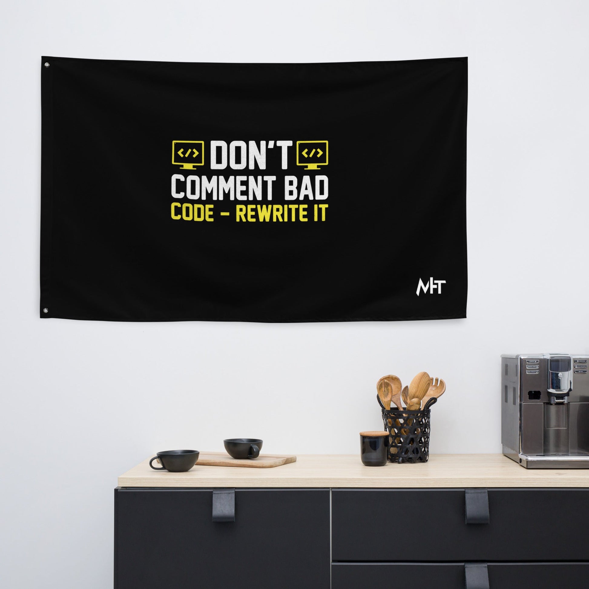 Don't comment Bad code, rewrite it - Flag by DarkByteGear