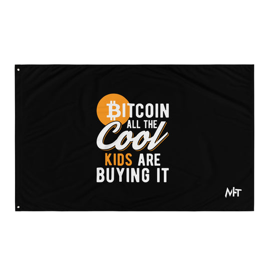 Bitcoin All the cool kids are buying it Flag by DarkByteGear