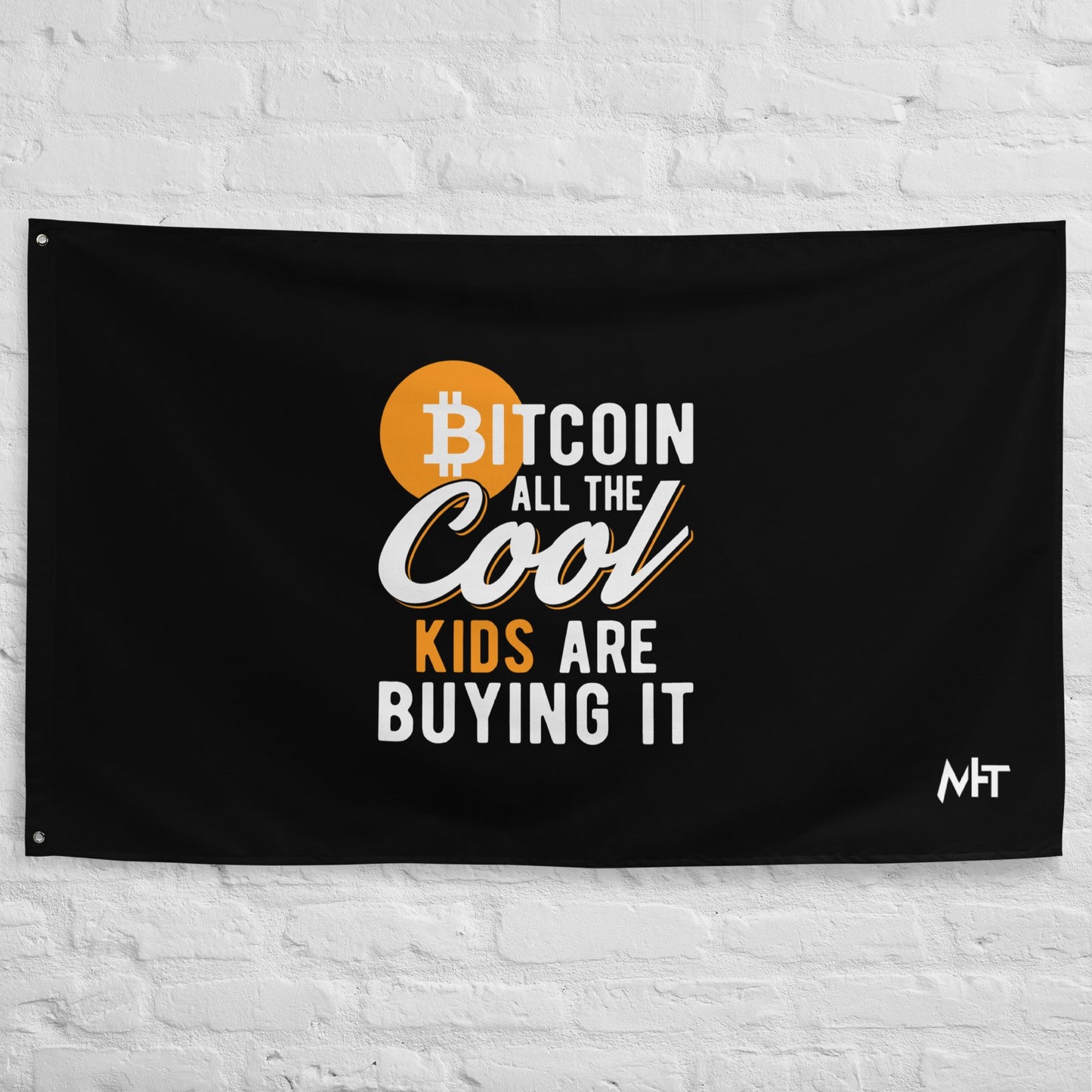 Bitcoin All the cool kids are buying it Flag by DarkByteGear