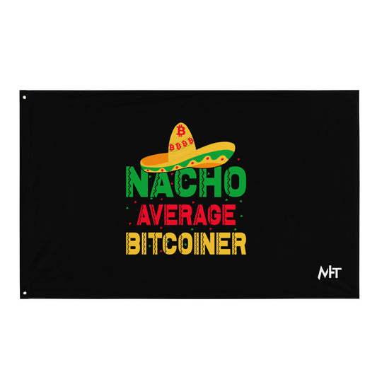 Nacho Average Bitcoiner Flag by DarkByteGear