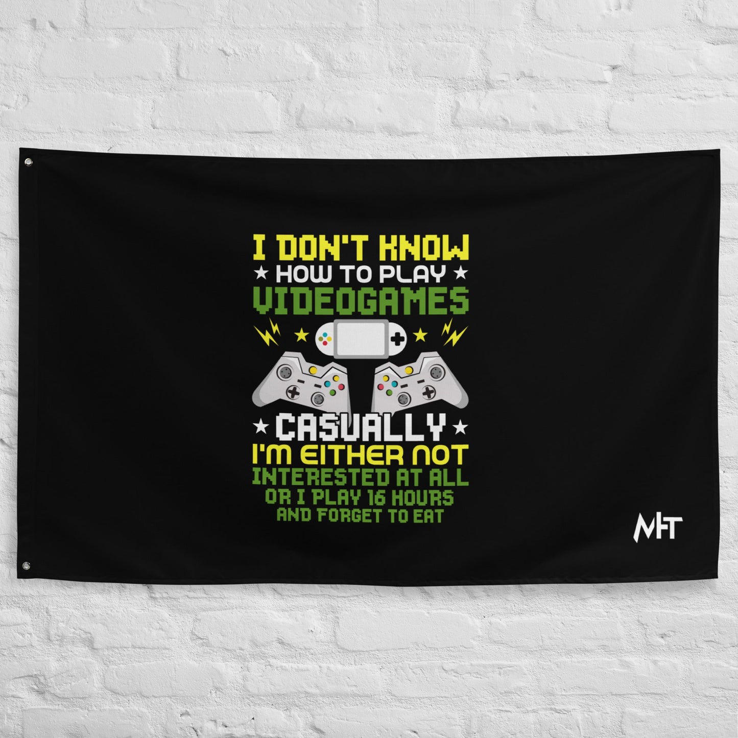I don't know how to play video games - Flag by DarkByteGear