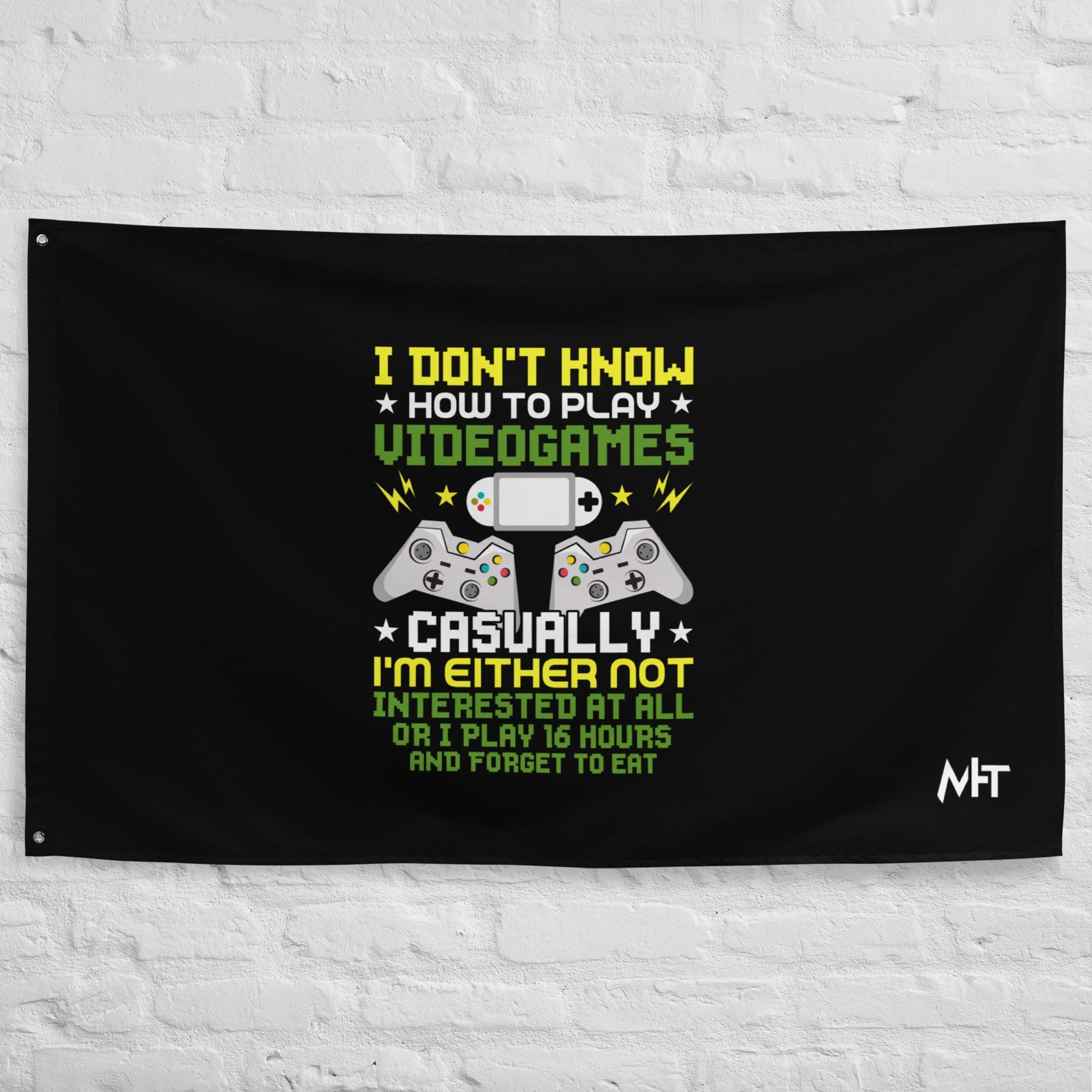 I don't know how to play video games - Flag by DarkByteGear