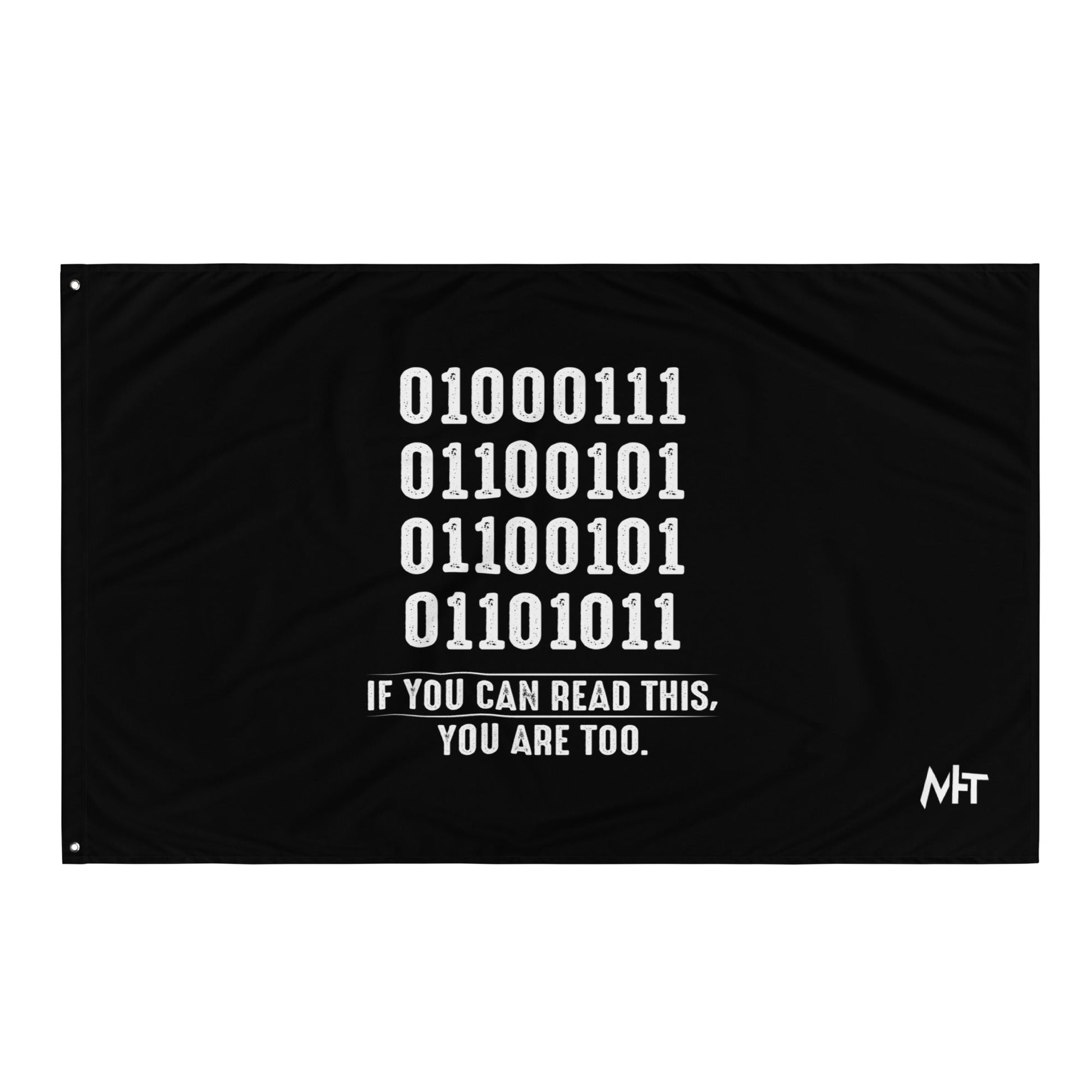 If you can read this, you are too - Flag by DarkByteGear