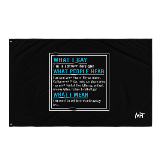 What I say, What people hear, What I mean Flag by DarkByteGear