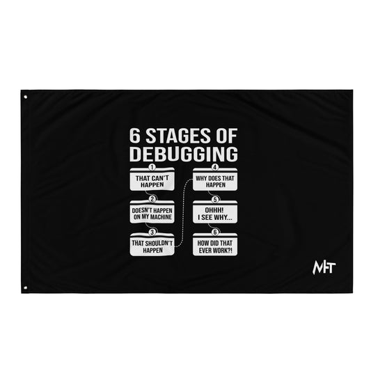 6 stages of Debugging Flag by DarkByteGear