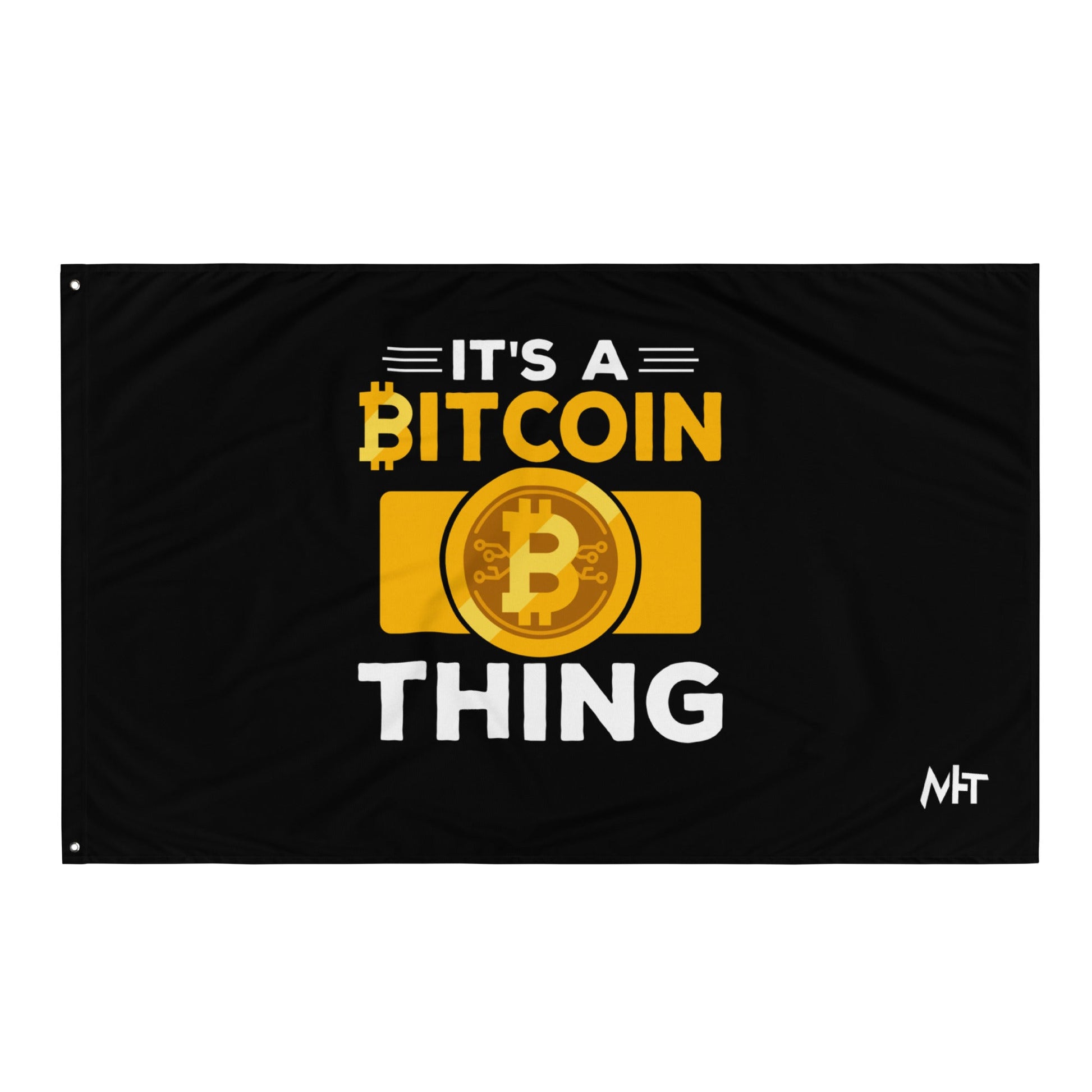 It's a Bitcoin Thing - Flag by DarkByteGear